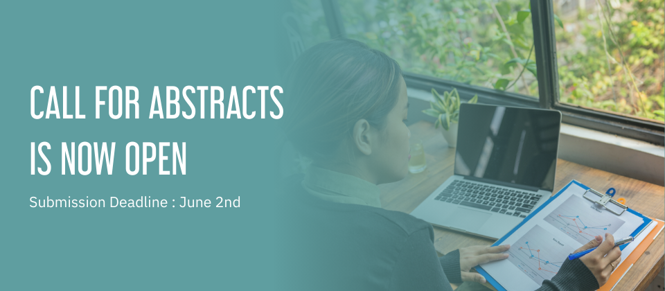 CALL FOR ABSTRACTS IS NOW OPEN